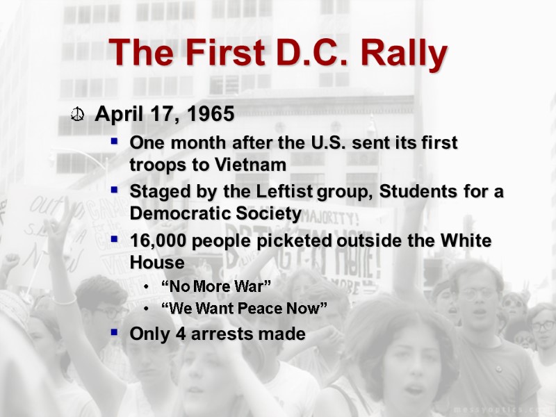 The First D.C. Rally April 17, 1965 One month after the U.S. sent its